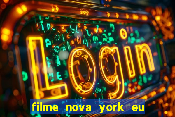 filme nova york eu te amo completo dublado